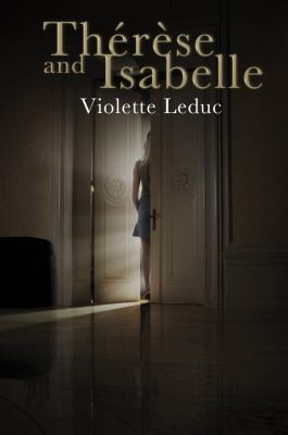 Violette Leduc: Thérèse and Isabelle (2012, Salammbo, Salammbo Press)