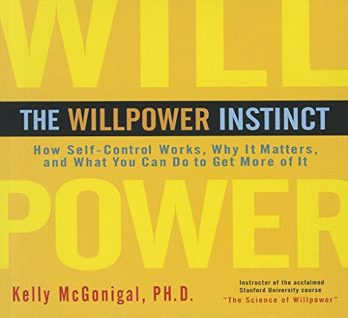 Kelly McGonigal, Walter Dixon: The Willpower Instinct (AudiobookFormat, Gildan Media)