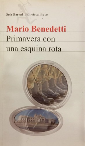 Mario Benedetti: Primavera con una esquina rota (Paperback, Spanish language, 2011, Seix Barral)