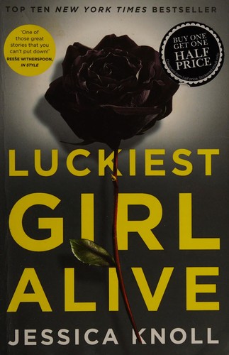 Jessica Knoll: Luckiest girl alive (2016)