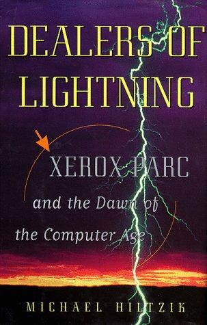 Michael A. Hiltzik: Dealers of lightning (Hardcover, 1999, HarperBusiness)