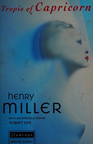 Henry Miller: Tropic of Capricorn (Paperback, 1993, Flamingo)