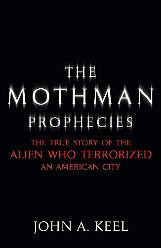 John A. Keel, John A. Keel: The Mothman Prophecies (Paperback, 2002, Hodder & Stoughton, Hodder Paperbacks)