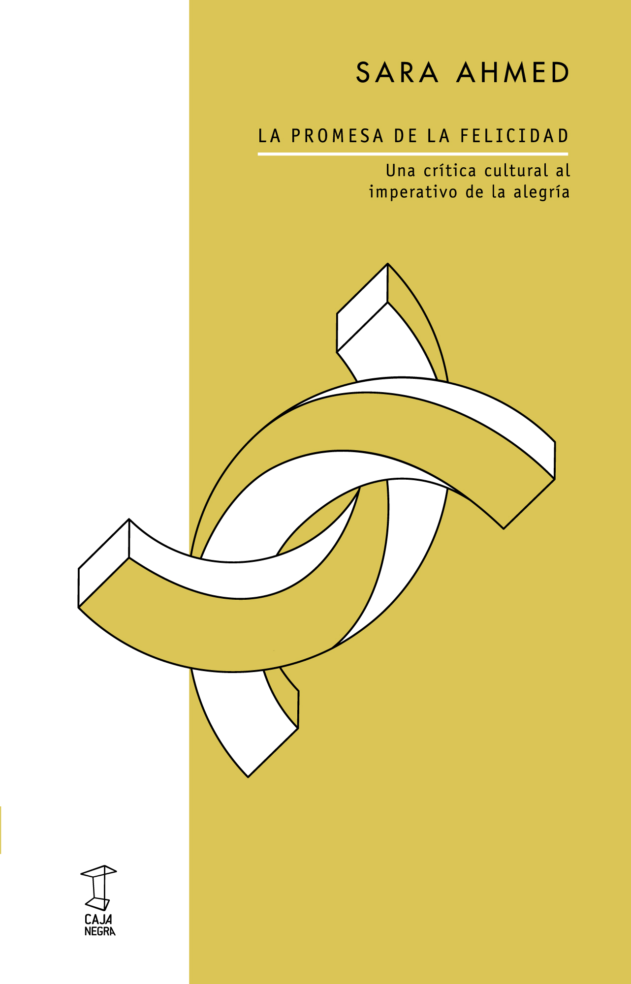 Sara Ahmed: La promesa de la felicidad (Paperback, Español language, 2019, Caja Negra)