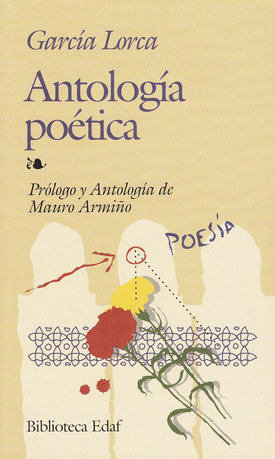 Federico García Lorca, Mauro Armiño (antólogo y prólogo): Antología poética (Español language, 1981, Editorial EDAF)