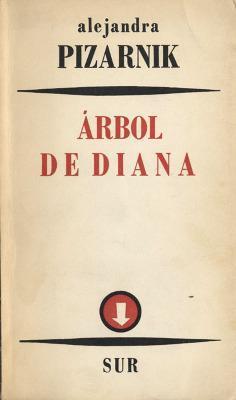Alejandra Pizarnik, Anna Deeny: Árbol de Diana (Paperback, Español language, Sur)