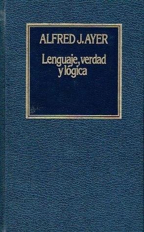 A.J Ayer: Lenguaje, verdad y lógica (1980, Orbis)