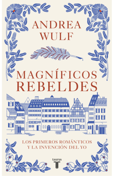 Andrea Wulf: Magníficos Rebeldes (Spanish language, 2023, Penguin Random House Grupo Editorial)