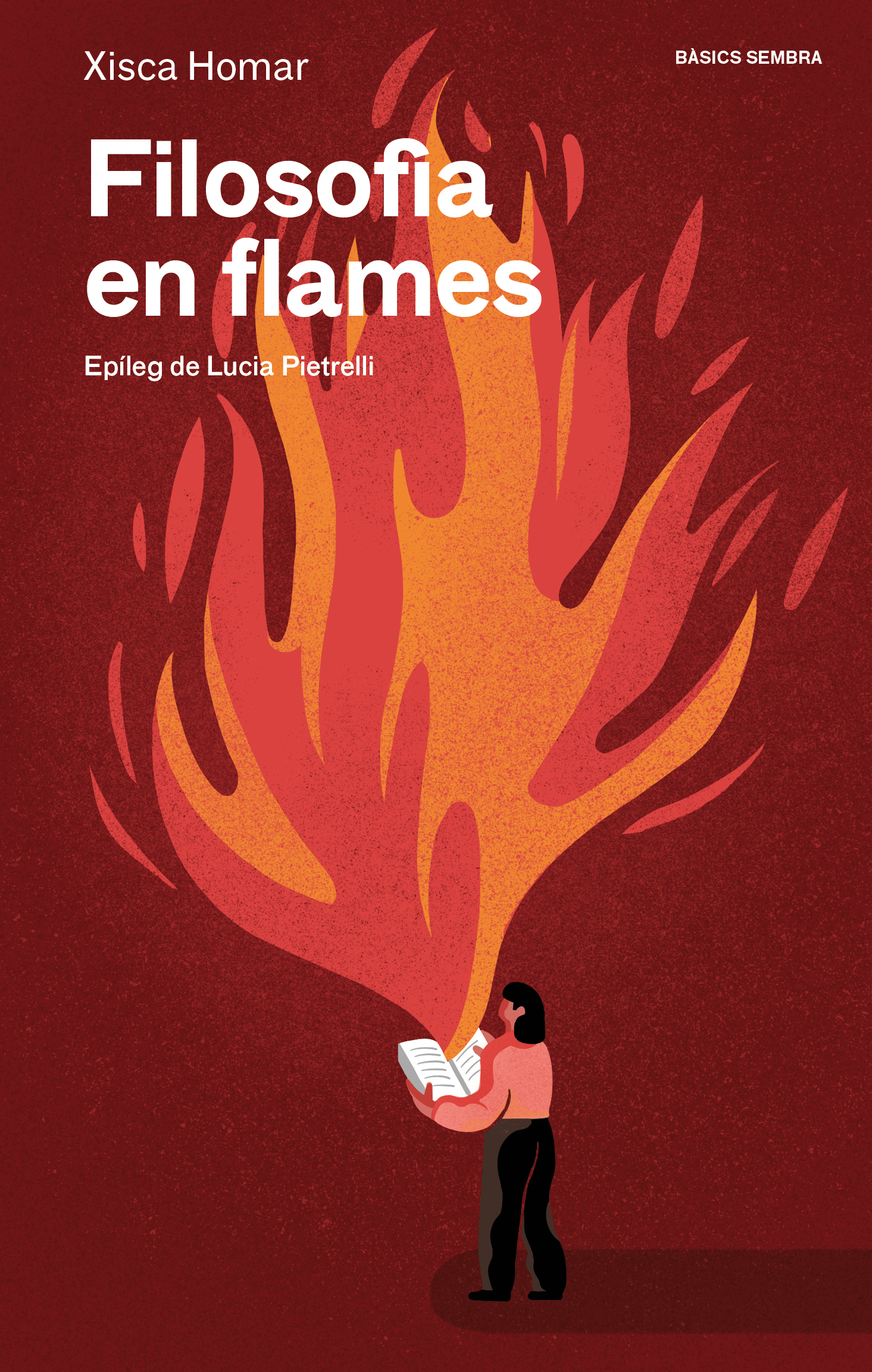 Xisca Homar: Filosofia en flames (Paperback, català language, Sembra Llibres)