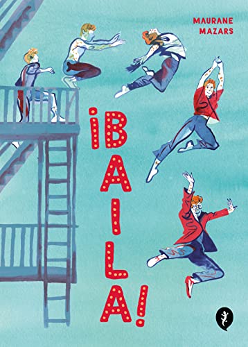 Maurane Mazars, Julia C. Gómez Sáez (trad.): ¡Baila! (GraphicNovel, spanish language, Salamandra Graphic)