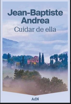 Jean-Baptiste Andrea: Cuidar de ella (Paperback, castellano language, 2025, AdN)