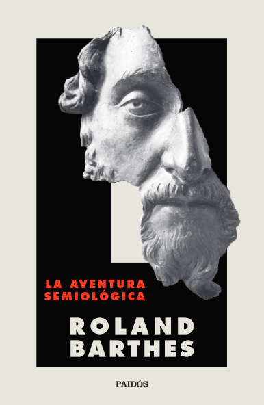 Roland Barthes: La aventura semiológica (Paperback, Español language, 2021, Paidós)