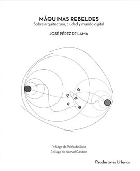 José Pérez de Lama: Máquinas rebeldes (Recolectores Urbanos)