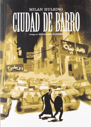 Milan Hulsing: Ciudad de Barro (Hardcover, Español language, 2008, Ediciones Sinsentido)