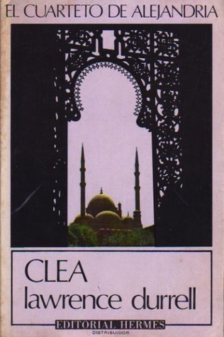 Lawrence Durrell: Clea (Paperback, Español language, 1984, Hermes Sudamericana)