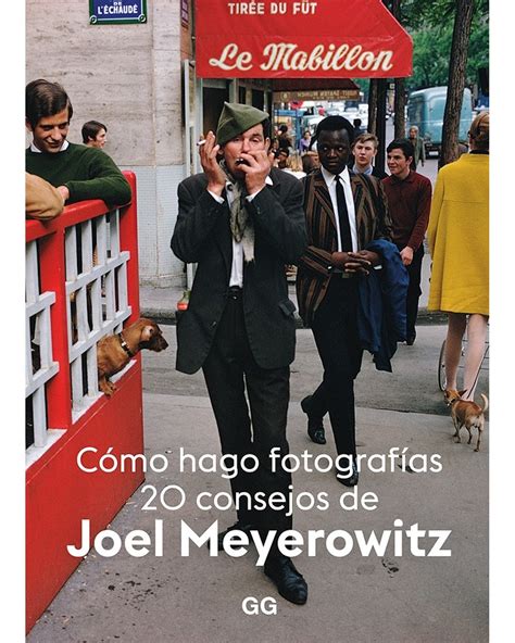 Ann Beattie, Joel Meyerowitz, Miguel Cisneros Perales: Cómo hago fotografías (Castellano language, 2020, Editorial GG)