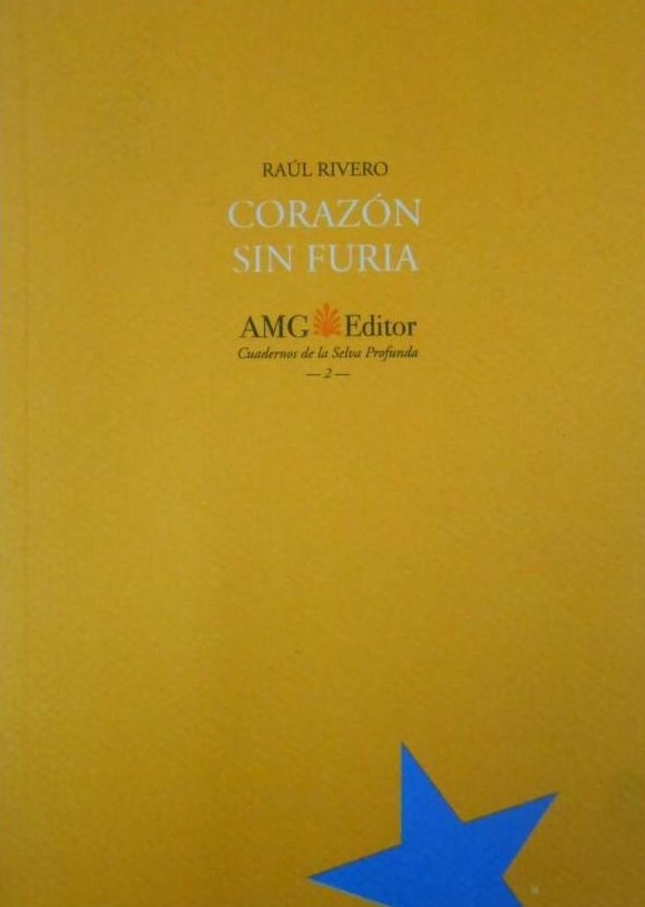 Raúl Rivero: Corazón sin furia (Paperback, Español language, AMG Editor)