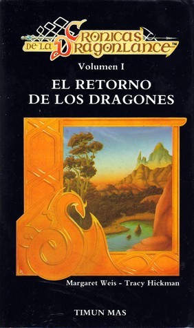 Margaret Weis, Tracy Hickman: Crónicas de la Dragonlance. Volumen I (Hardcover, Español language, 1986, Timun Mas)