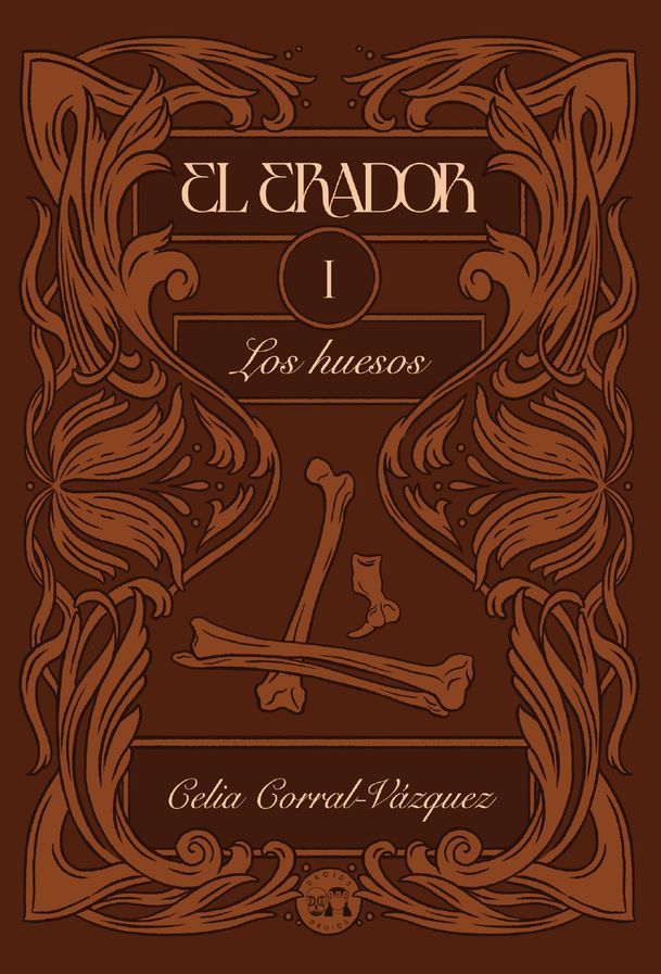 Celia Corral-Vázquez: El Erador I: Los huesos (Paperback, Español language, Droids & Druids)