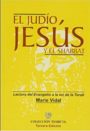 Marie Vidal: El judío Jesús y el Shabbat (Paperback, Español language, 2001, Grafite Ediciones)
