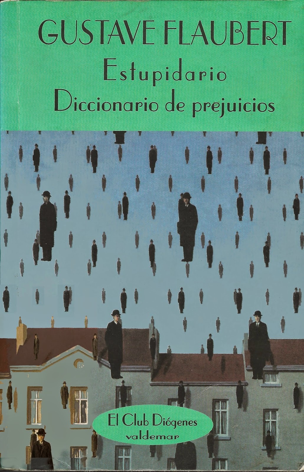 Gustave Flaubert: Estupidiario. Diccionario de Prejuicios. (Paperback, Español language, 1999, Valdermar)