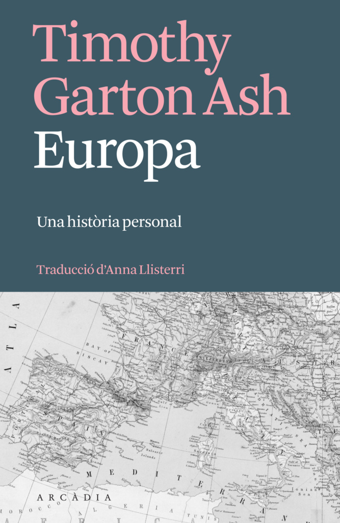 Timothy Garton Ash: Europa (Paperback, Català language, 2023, Arcadia)