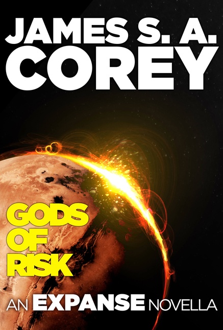 James S.A. Corey: Gods of Risk (The Expanse, #2.5) (2012)