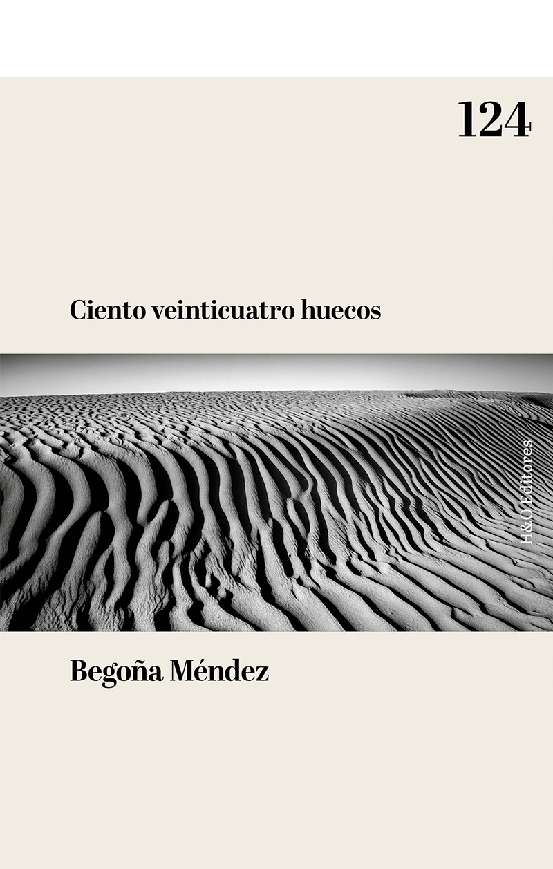 Begoña Méndez Seguí: Ciento veinticuatro huecos (Paperback, H&O editores)