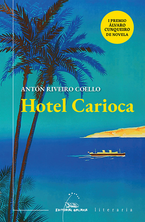 Antón Riveiro Coello: Hotel Carioca (Paperback, Galego language, 2023, Editorial Galaxia)