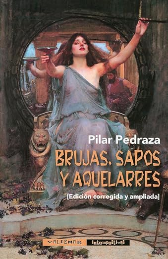 Pilar Pedraza: Brujas, sapos y aquelarres (Paperback, 2023, Valdemar)