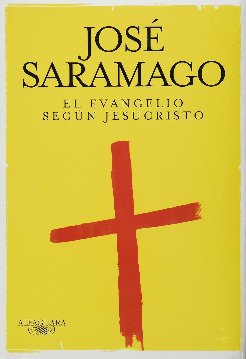 José Saramago: EVANGELIO SEGÚN JESUCRISTO (Spanish language, 2010, Penguin Random House Grupo Editorial)