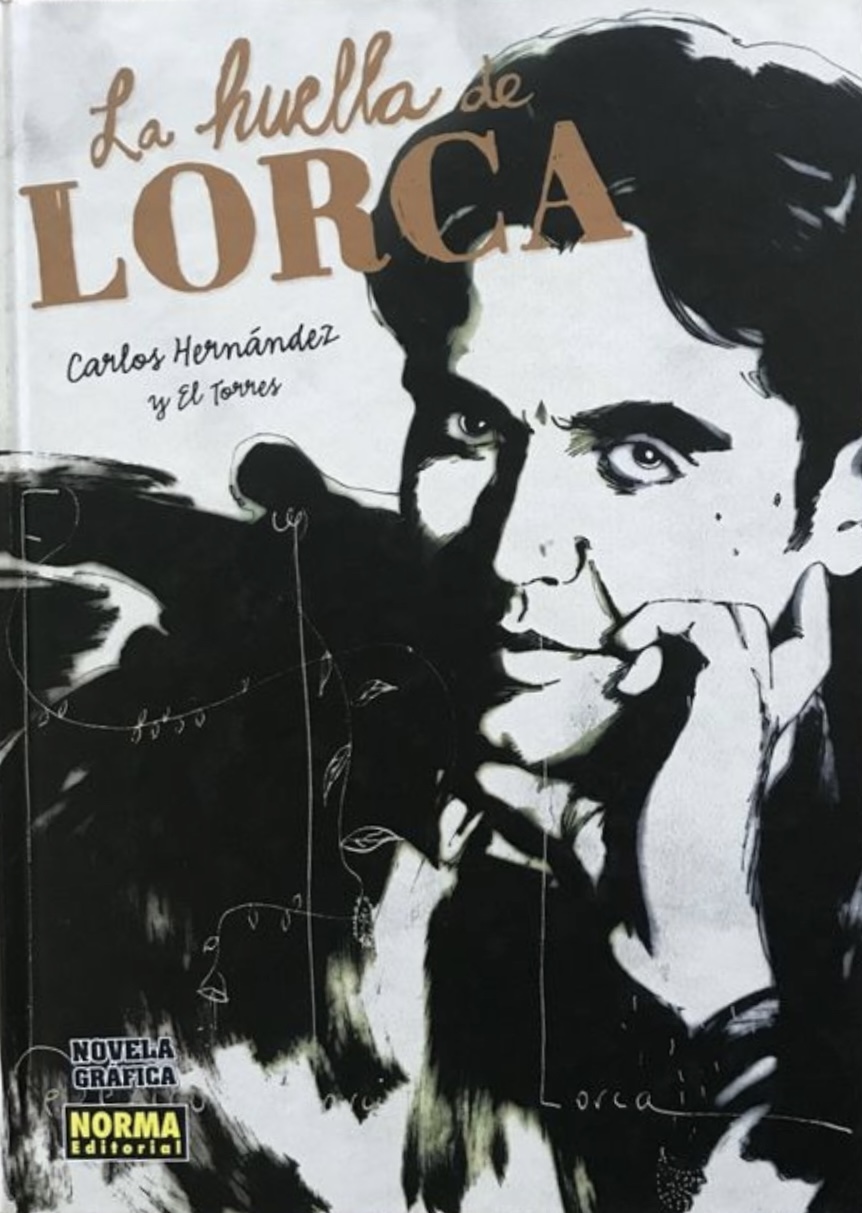 Carlos Hernández: La huella de Lorca (Spanish language, 2011, Norma Editorial)
