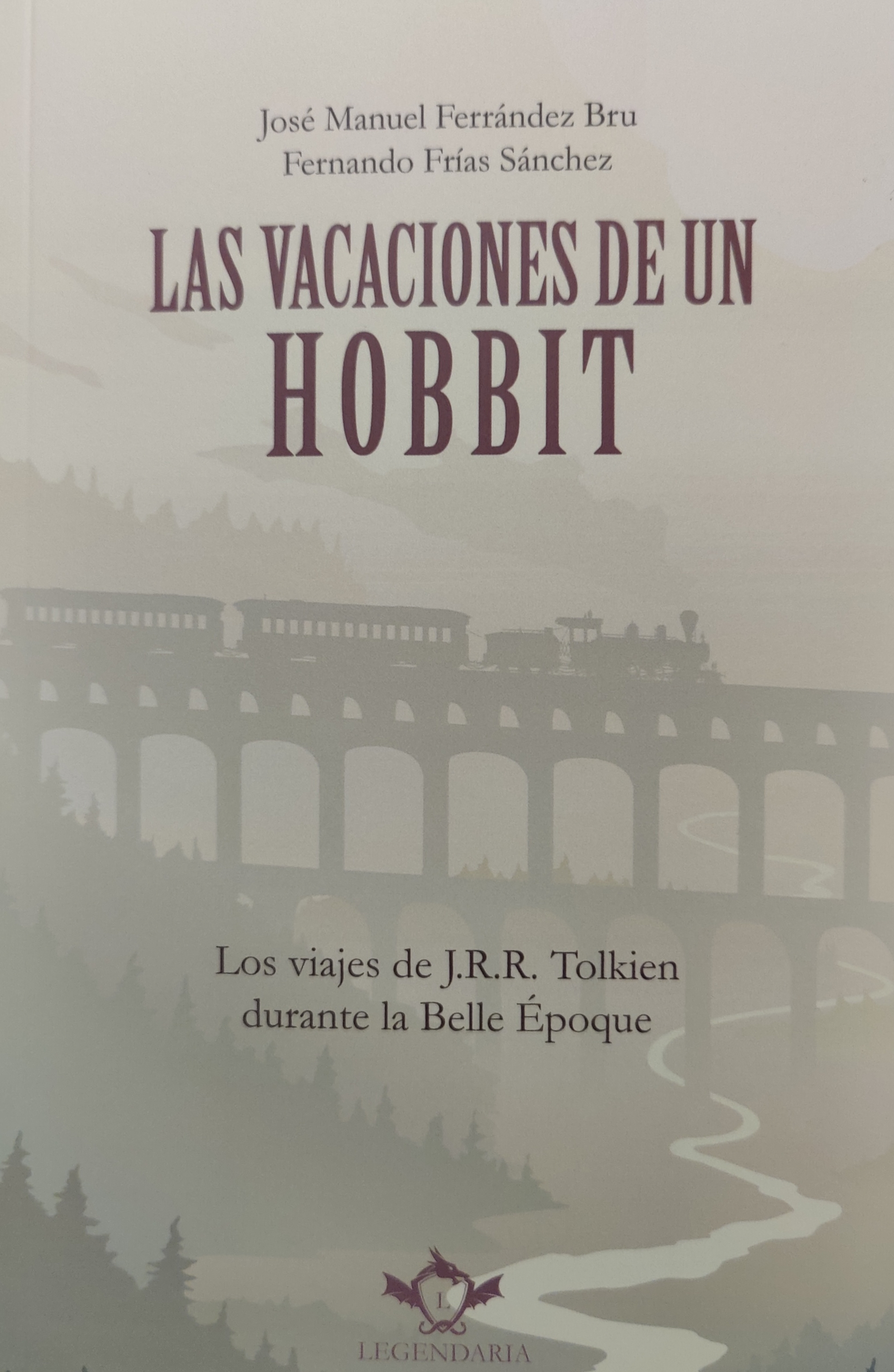 José Manuel Ferrández Bru, Fernando Frías Sánchez: Las vacaciones de un hobbit (Paperback, Español language, 2023, Legendaria)