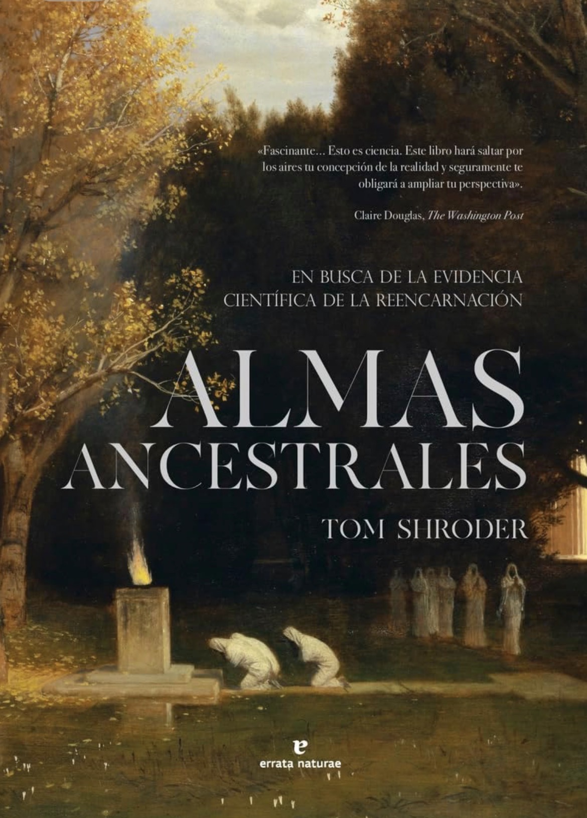 Tom Shroder, Elvira Heredia: Almas Ancestrales (Paperback, Castellano/ Español language, 2024, Errata Naturae)
