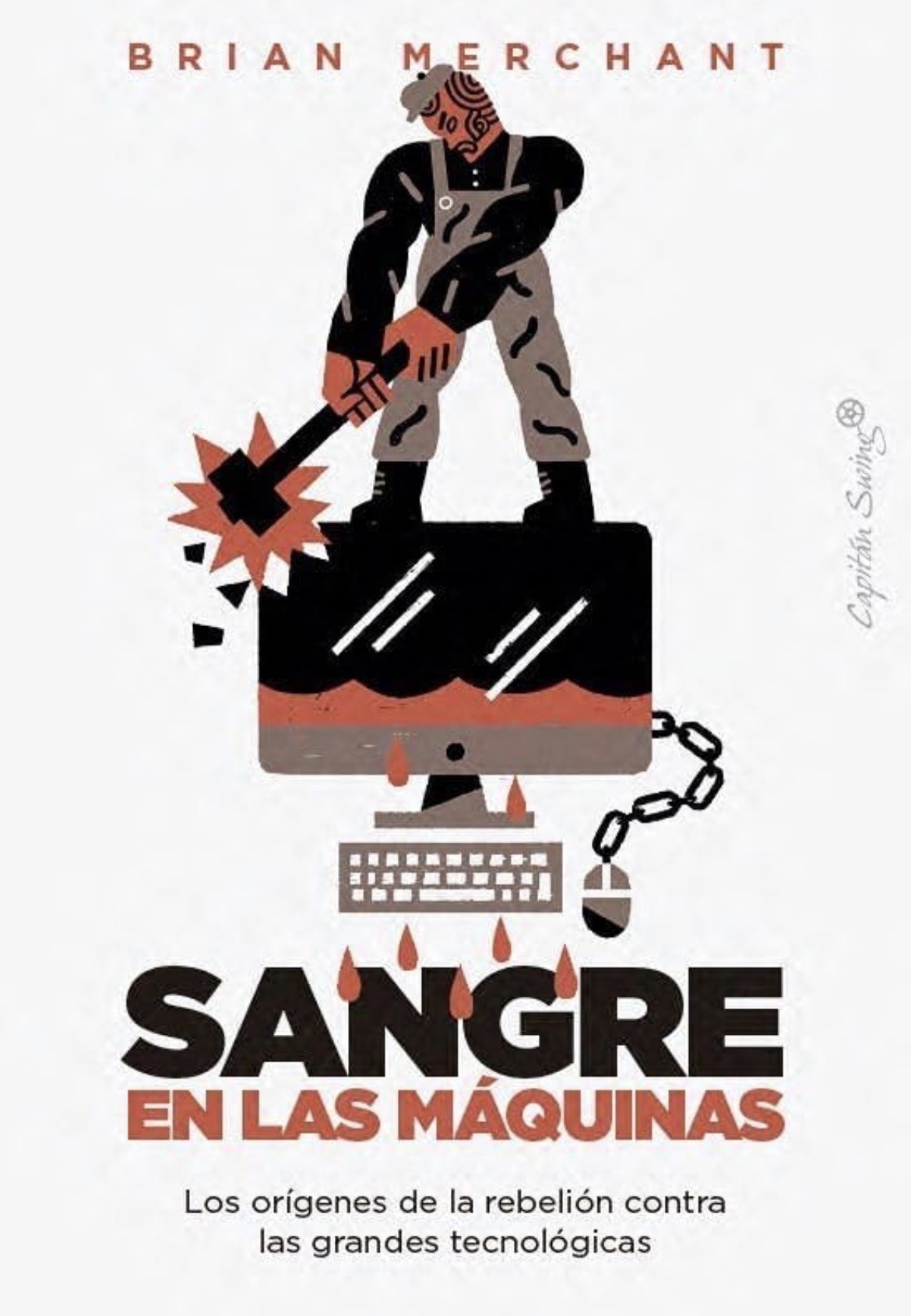 Brian Merchant, Ángela Blum: Sangre en las máquinas (Paperback, Castellano/ Español language, 2025, Capitán Swing)