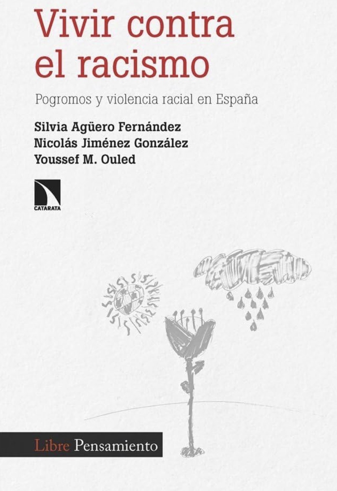 Silvia Agüero Fernández, Nicolás Jiménez González, Youssef M. Ouled: Vivir contra el racismo (Paperback, Castellano / Español language, 2026, Los libros de la Catarata)