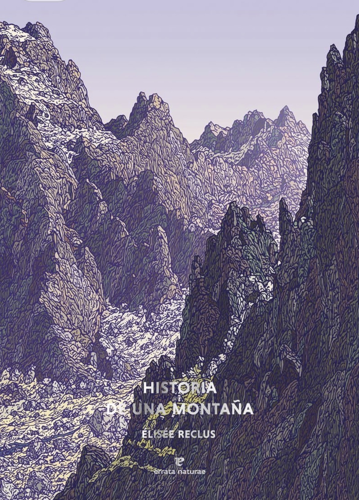 Élisée Reclus: Historia de una montaña (Paperback, Castellano / Español language, 2026, Errata Naturae)