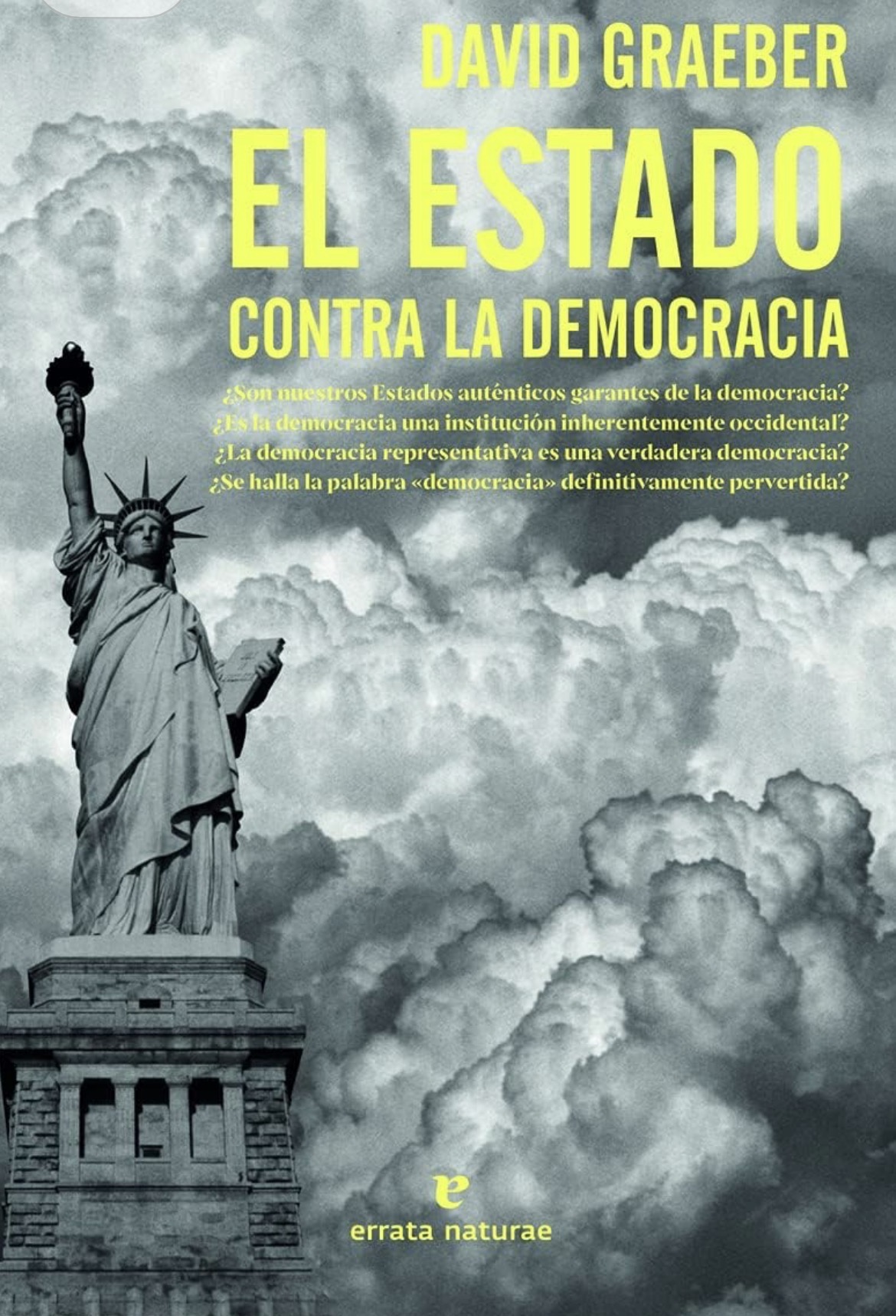 David Graeber: El Estado contra la democracia (Paperback, Castellano / Español language, 2021, Errata Naturae)
