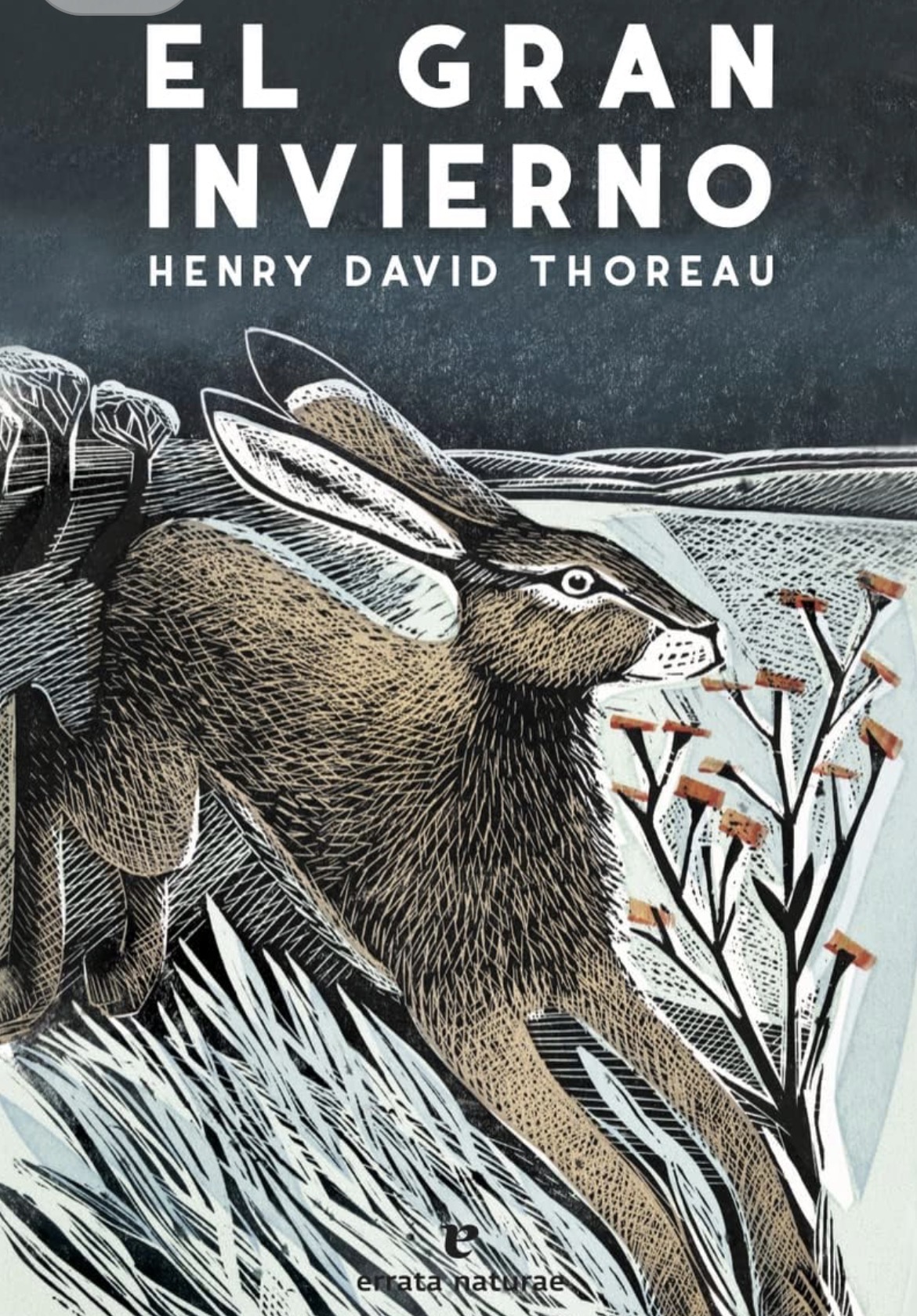 Henry David Thoreau: El gran invierno (Paperback, Castellano / Español language, 2021, Errata Naturae)