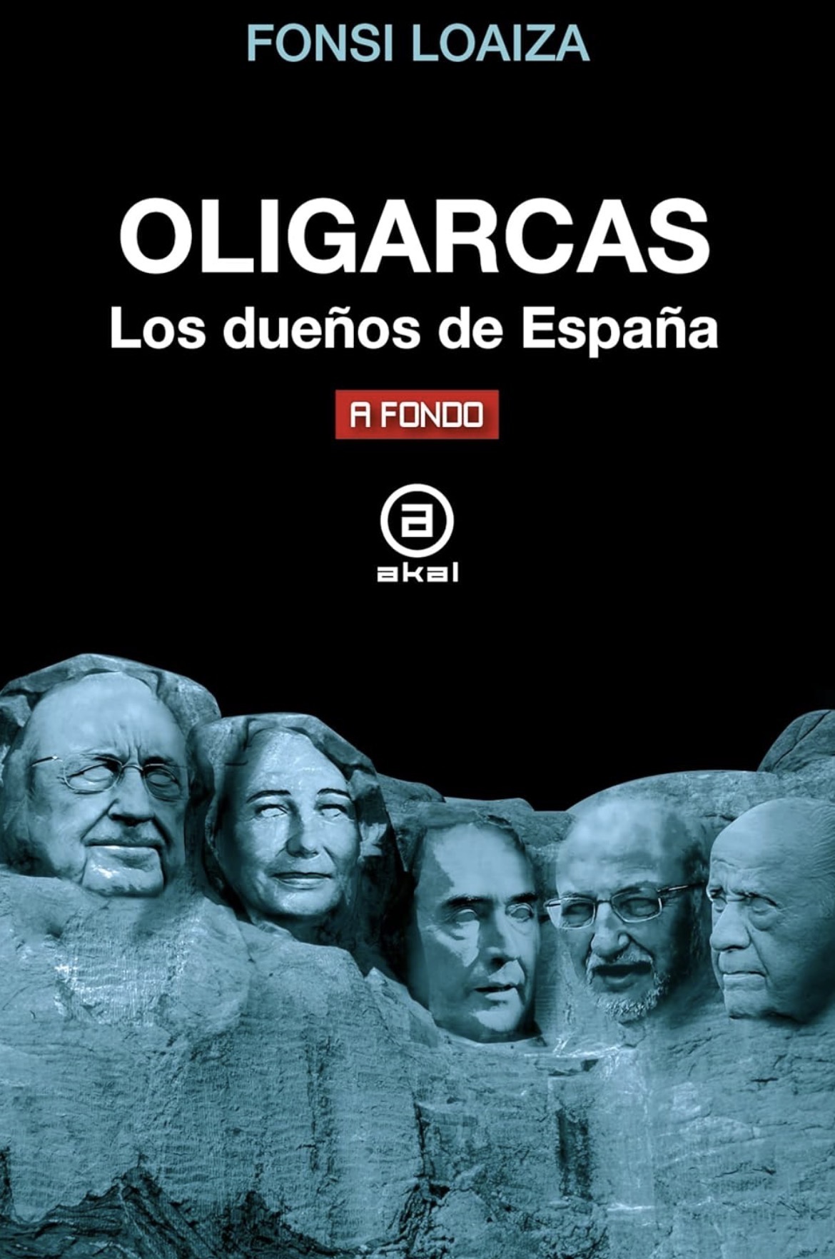 Fonsi Loaiza: Oligarcas (Paperback, Castellano / español language, 2024, Ediciones Akal)