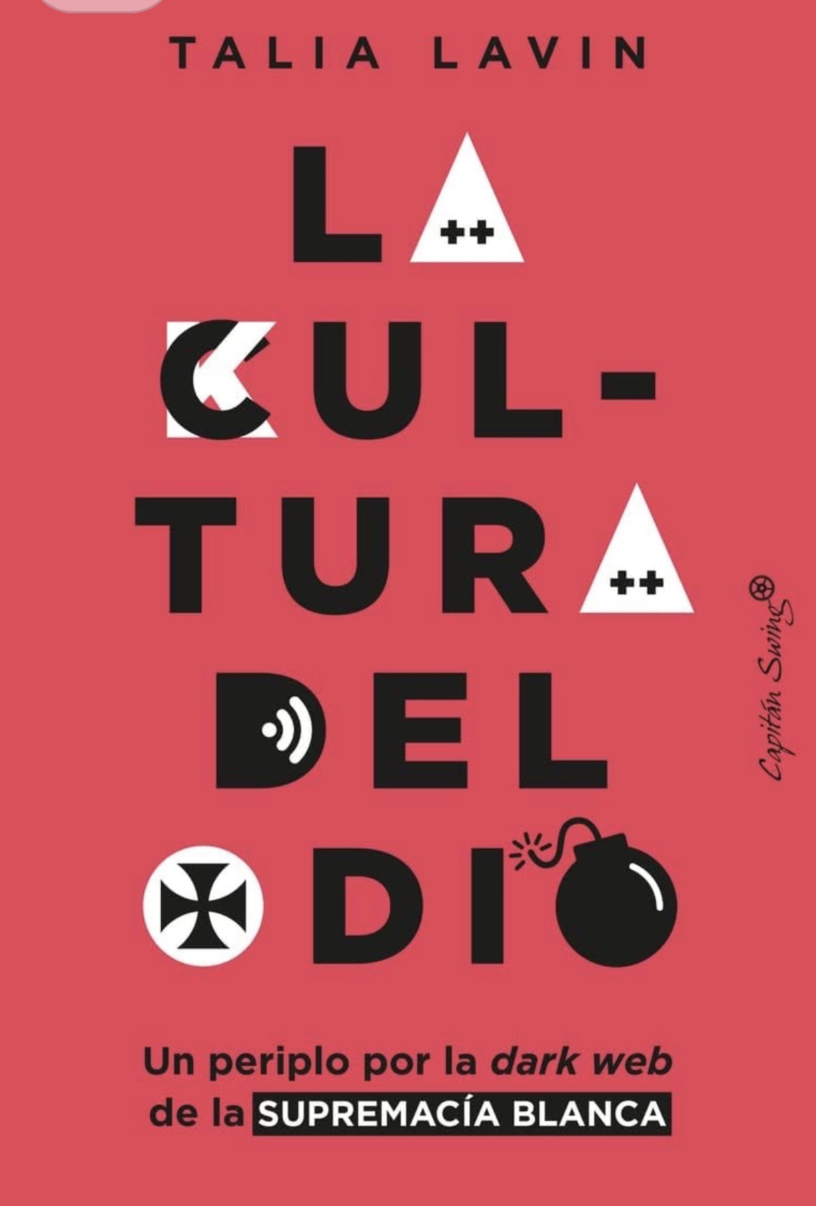 Íñigo García Ureta, Talia Lavin: La cultura del odio (Paperback, Español / Castellano language, 2022, Capitán Swing)