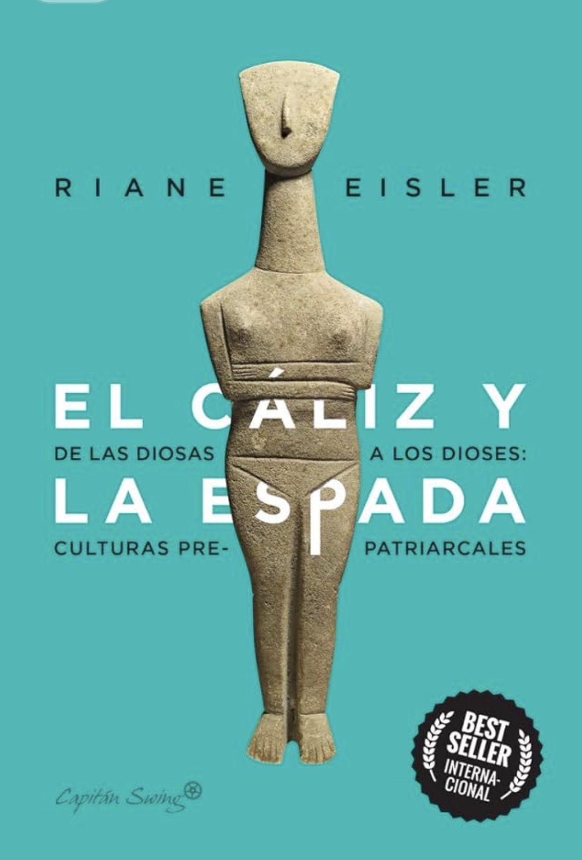 Riane Eisler, Noelia González Barrancos: El cáliz y la espada (Paperback, Castellano / español language, 2021, Capitán Swing)