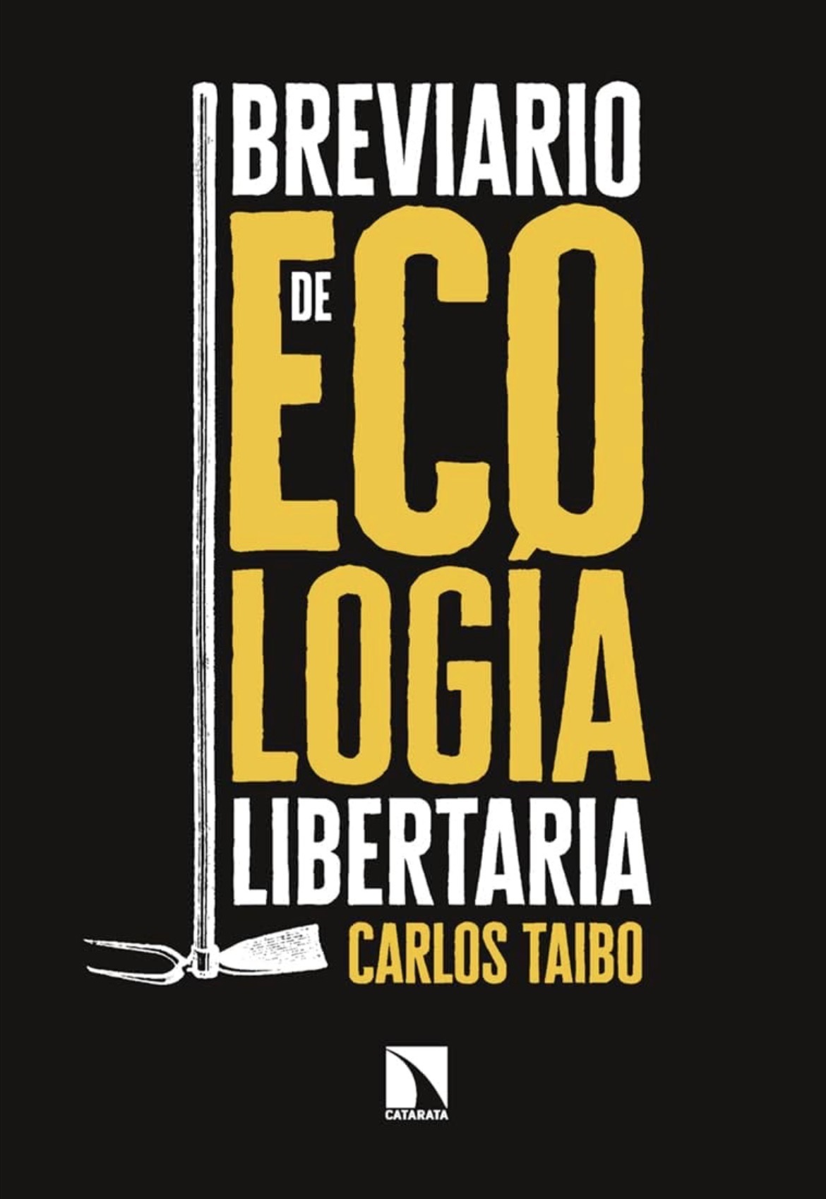 Carlos Taibo: Breviario de ecología libertaria (Paperback, Español / Castellano language, 2023, Los libros de la catarata)