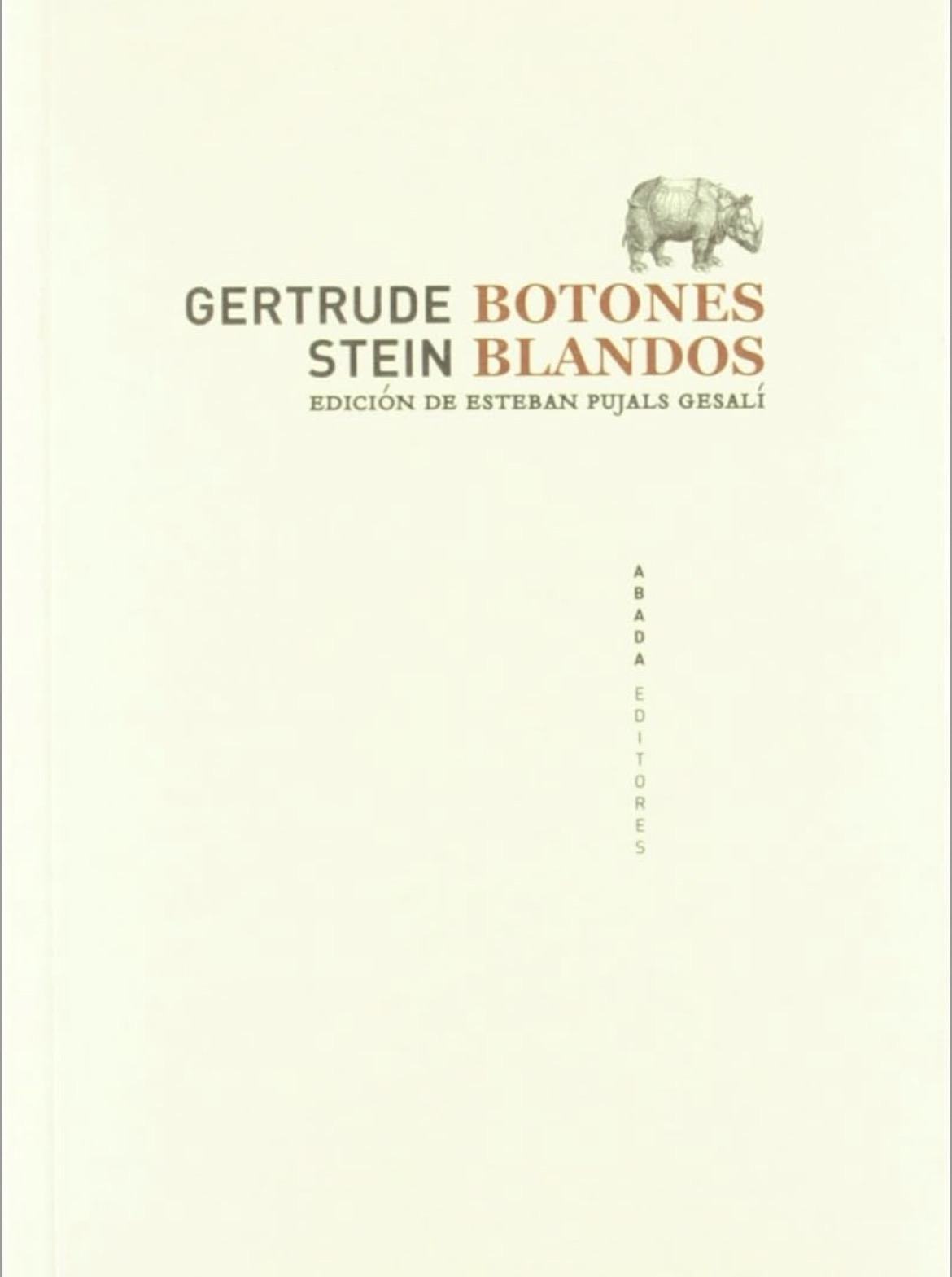 Gertrude Stein, Esteban Pujals Gesalí: Botones blandos (Paperback, Español / Castellano language, 2011, Abada editores)