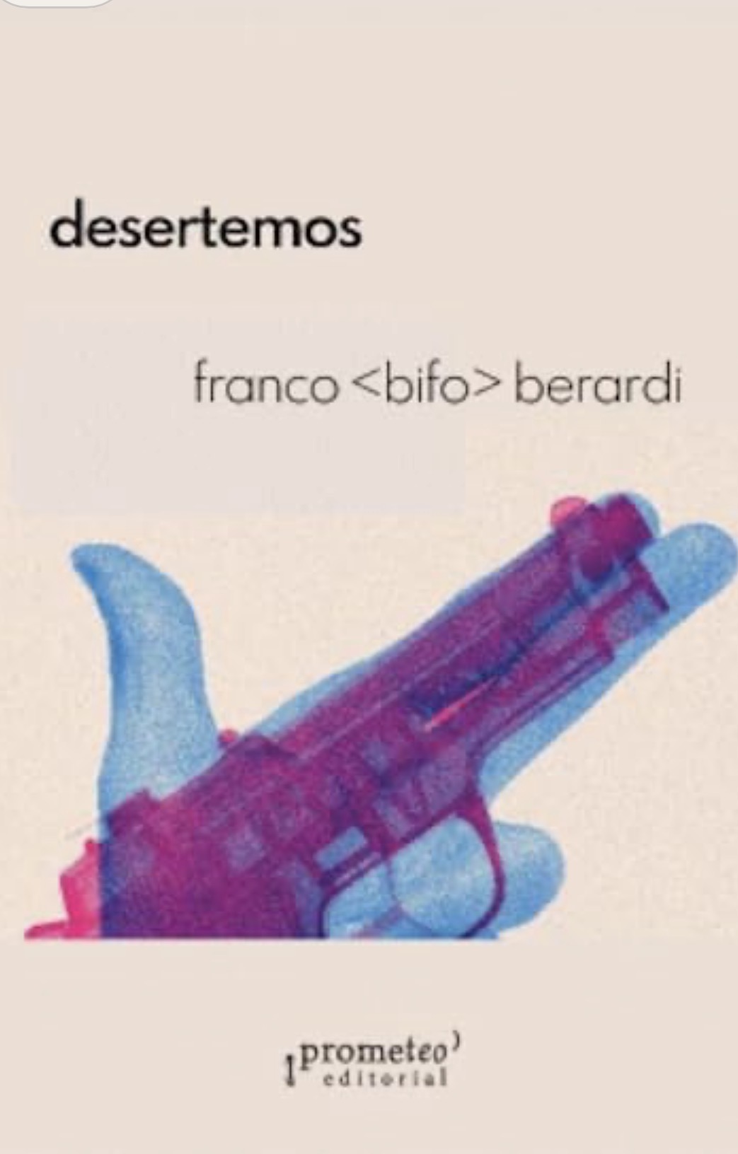 Franco Berardi, Darío Buesztyn: Desertemos (Paperback, Español language, 2024, Prometeo Editorial)