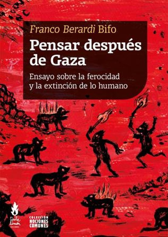 Franco Bifo Berardi, Ezequiel Gatto, Diego Picotto: Pensar después de Gaza (Paperback, Español / Castellano language, 2025, Tinta Limón)
