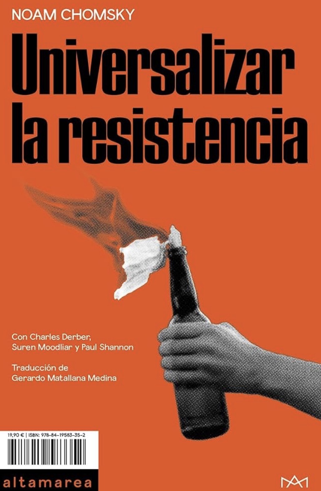 Noam Chomsky: Universalizar la resistencia (Paperback, Español / Castellano language, 2023, Altamarea)