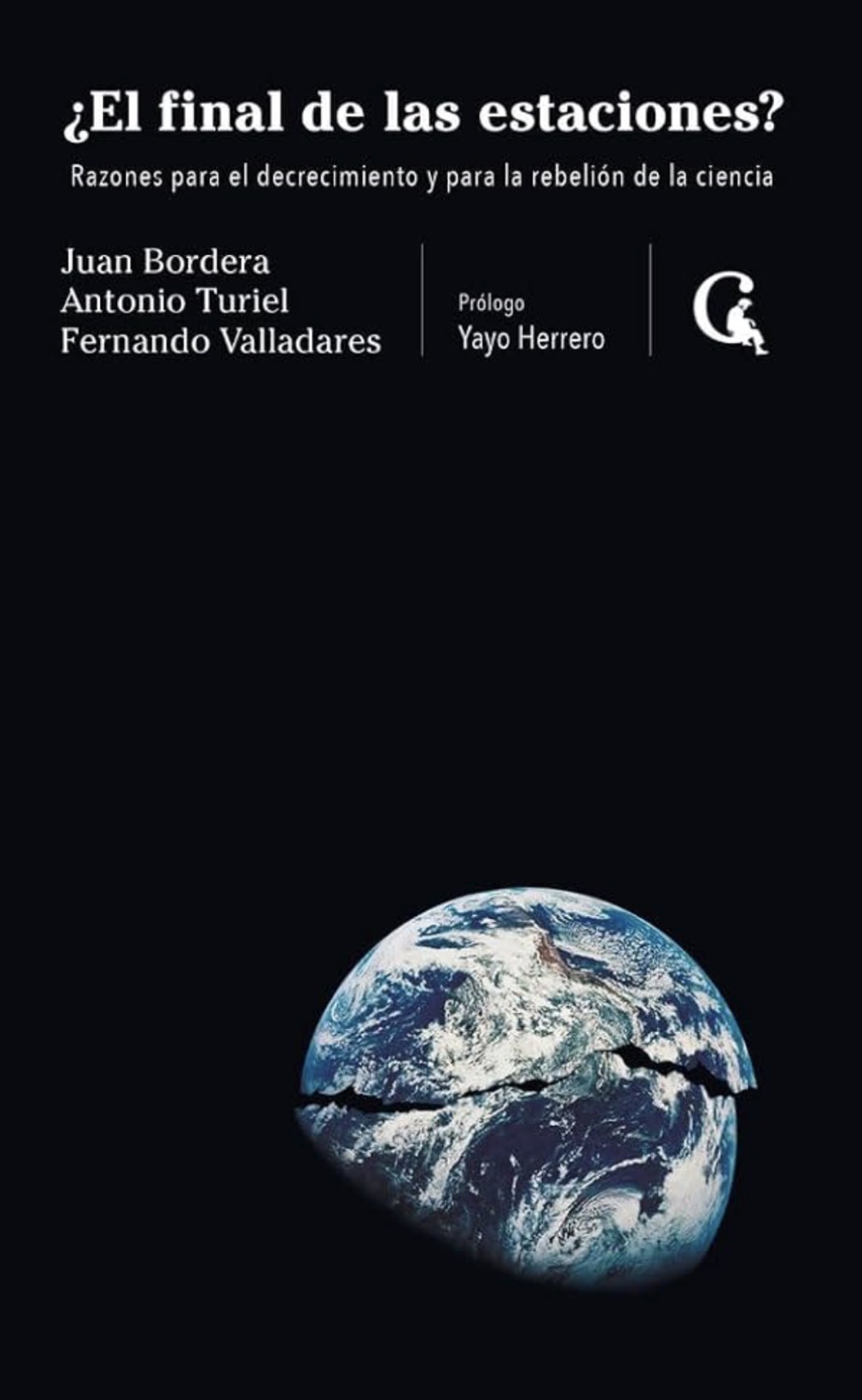 Juan Bordera, Antonio Turiel, Fernando Valladares, Yayo Herrero: El final de las estaciones? (Paperback, Español / Castellano language, 2024, Fundación Contexto y Acción)