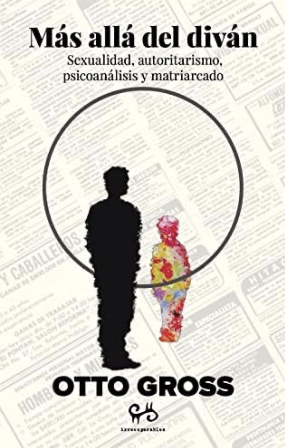 Otto Gross: Más allá del diván (Paperback, Español / Castellano language, 2021, Irrecuperables Jarramplas)