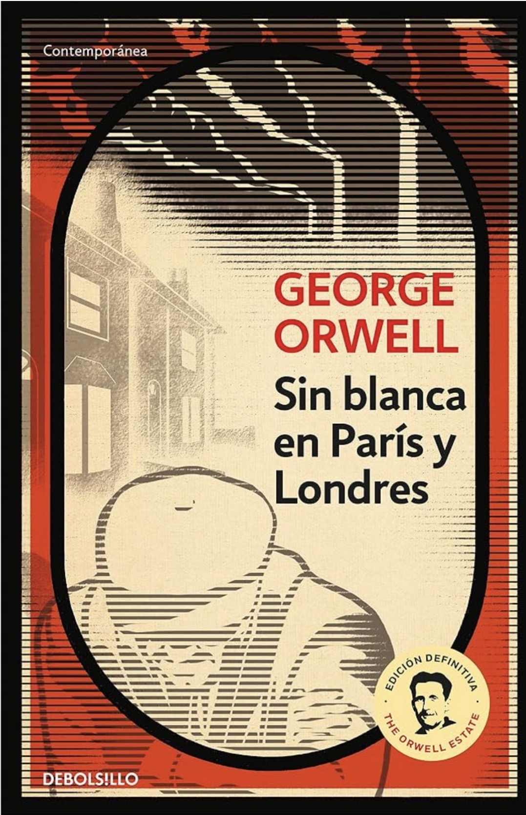 George Orwell (duplicate), Miguel Temprano García: Sin blanca en París y Londres (Paperback, Español / Castellano language, 2016, Debolsillo Contemporánea)